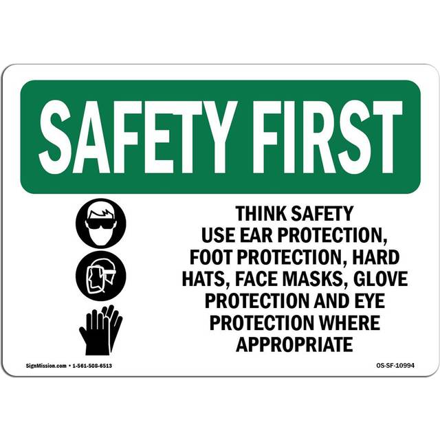 SignMission OS-SF-A-1218-L-10994 12 x 18 in. OSHA Safety First Sign - Think Safety Use Ear Protection with Symbol