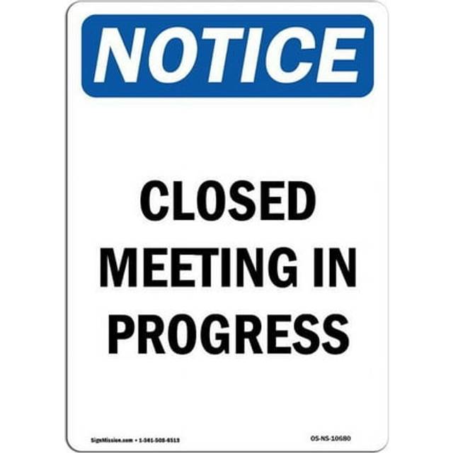SignMission OS-NS-P-1014-V-10680 OSHA Notice Sign - Closed Meeting in Progress