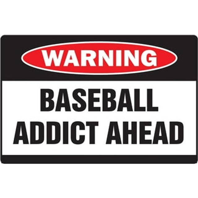 SignMission W-Baseball Addict 8 x 12 in. Baseball Addict Warning Sign - Player Player Hardball Softball Mitt
