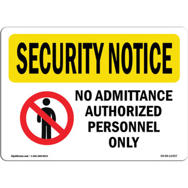 SignMission OS-SN-A-1218-L-11557 12 x 18 in. OSHA Security Notice Sign - No Admittance Authorized Only