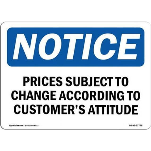 SignMission OS-NS-P-1014-L-17798 OSHA Notice Sign - Prices Subject to Change According to CustomerS