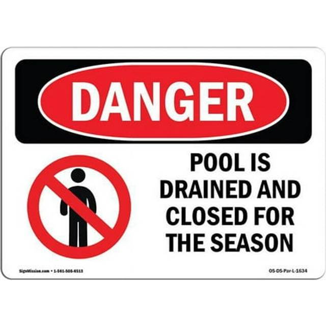 SignMission OS-DS-P-1014-L-1634 OSHA Danger Sign - Pool Is Drained & Closed for the Season
