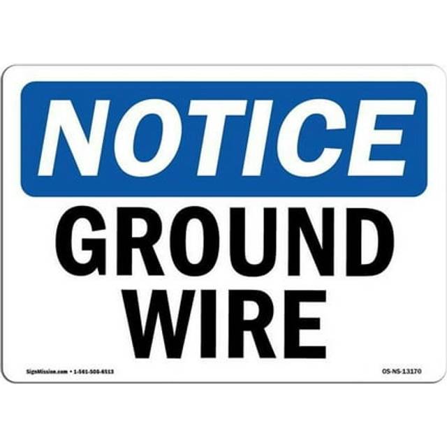 SignMission OS-NS-A-710-L-13170 7 x 10 in. OSHA Notice Sign - Ground Wire