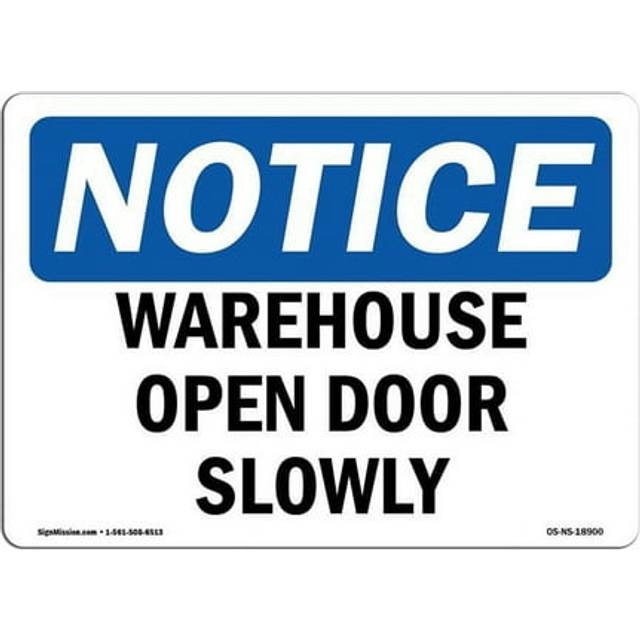 SignMission OS-NS-D-35-L-18900 OSHA Notice Sign - Warehouse Open Door Slowly