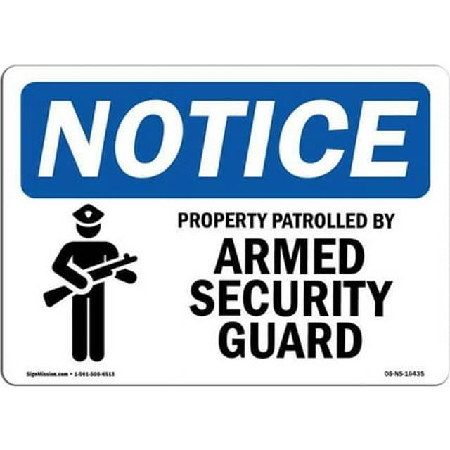 SignMission OS-NS-D-57-L-16435 OSHA Notice Sign - Property Patrolled by Armed Security Guard