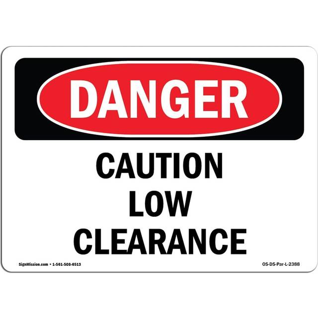 SignMission OS-DS-D-1014-L-2388 OSHA Danger Sign - Caution Low Clearance
