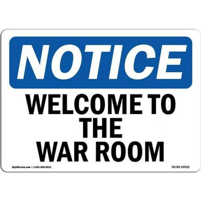 SignMission OS-NS-P-710-L-19022 OSHA Notice Sign - Welcome to the War Room
