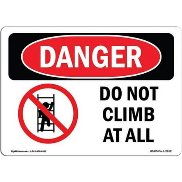 SignMission OS-DS-D-35-L-2102 OSHA Danger Sign - Do Not Climb At All