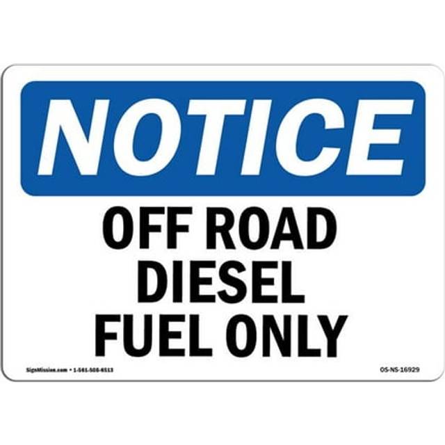 SignMission OS-NS-D-710-L-16929 Notice Off Road Diesel Fuel Only OSHA Sign