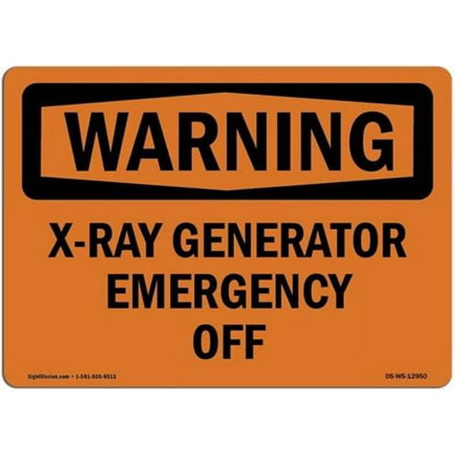 SignMission OS-WS-D-35-L-12950 OSHA Warning Sign - X-Ray Generator Emergency Off