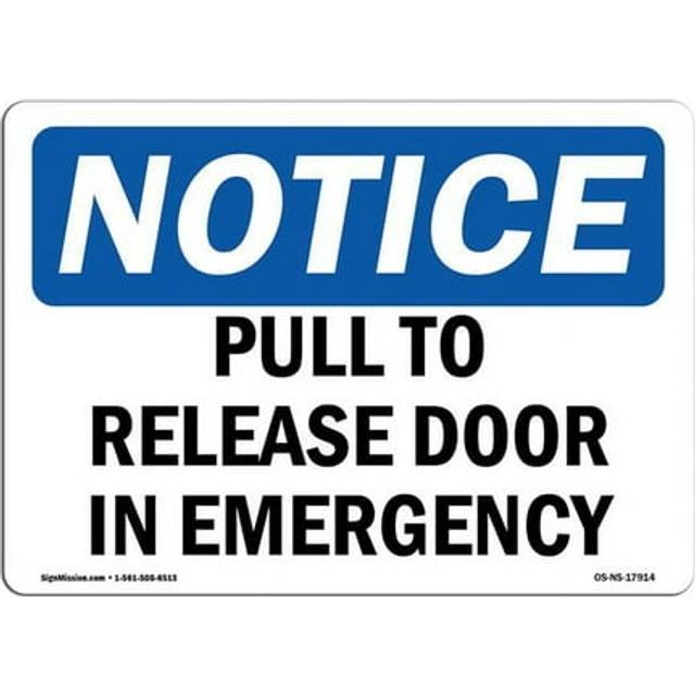 SignMission OS-NS-D-35-L-17914 OSHA Notice Sign - Pull to Release Door in Emergency