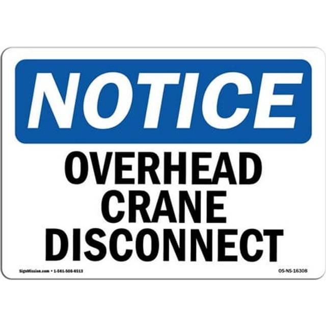 SignMission OS-NS-D-1014-L-16308 OSHA Notice Sign - Overhead Crane Disconnect