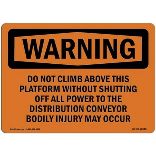 SignMission OS-WS-D-35-L-12048 OSHA Warning Sign - Do Not Climb Above This Platform