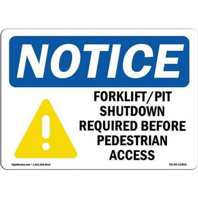 SignMission OS-NS-A-710-L-12891 7 x 10 in. OSHA Notice Sign - Forklift Pit Shutdown Required