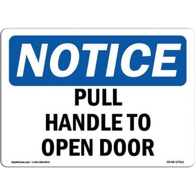 SignMission OS-NS-D-35-L-17911 OSHA Notice Sign - Pull Handle to Open Door