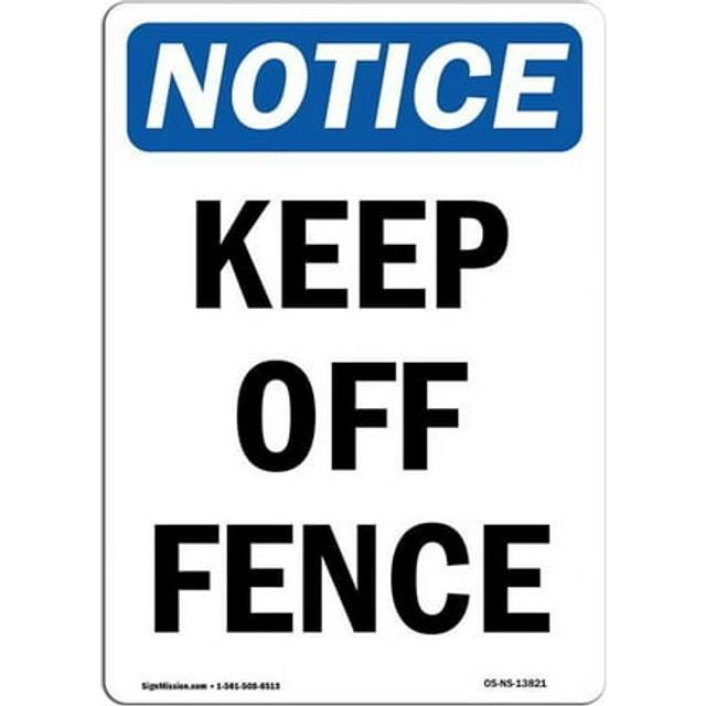 SignMission OS-NS-P-710-V-13821 OSHA Notice Sign - Keep Off Fence