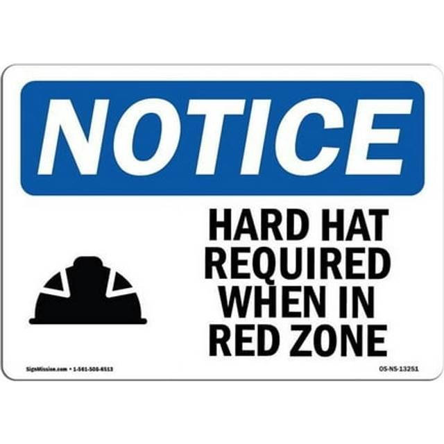 SignMission OS-NS-A-710-L-13251 7 x 10 in. OSHA Notice Sign - Hard Hat Required When in Red Zone