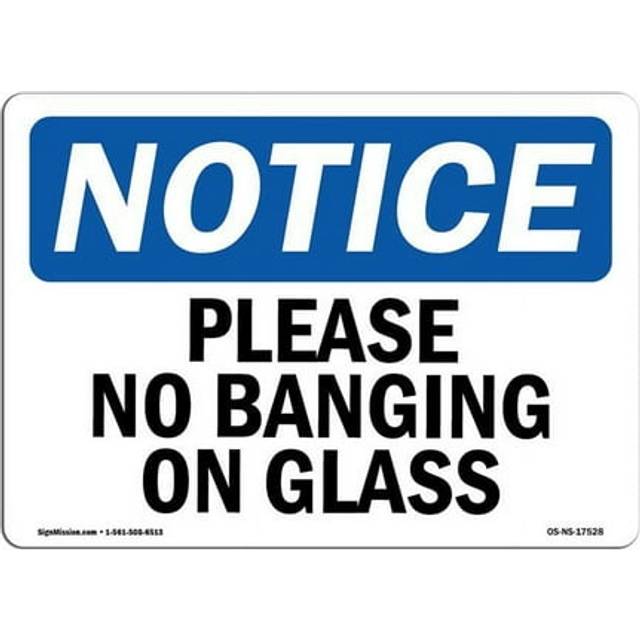SignMission OS-NS-D-35-L-17528 OSHA Notice Sign - Please No Banging on Glass