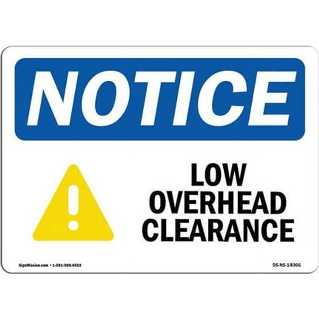 SignMission OS-NS-P-1218-L-14066 OSHA Notice Sign - Low Overhead Clearance