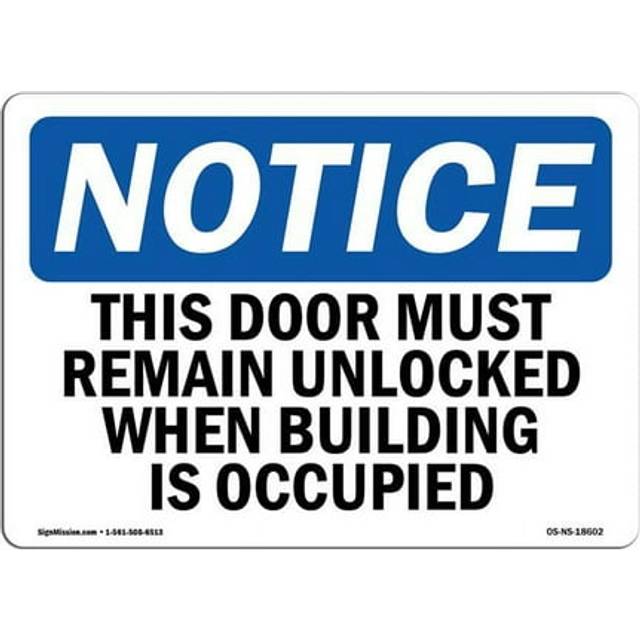 SignMission OS-NS-D-35-L-18602 Notice This Door Must Remain Unlocked When Building OSHA Decal Sign