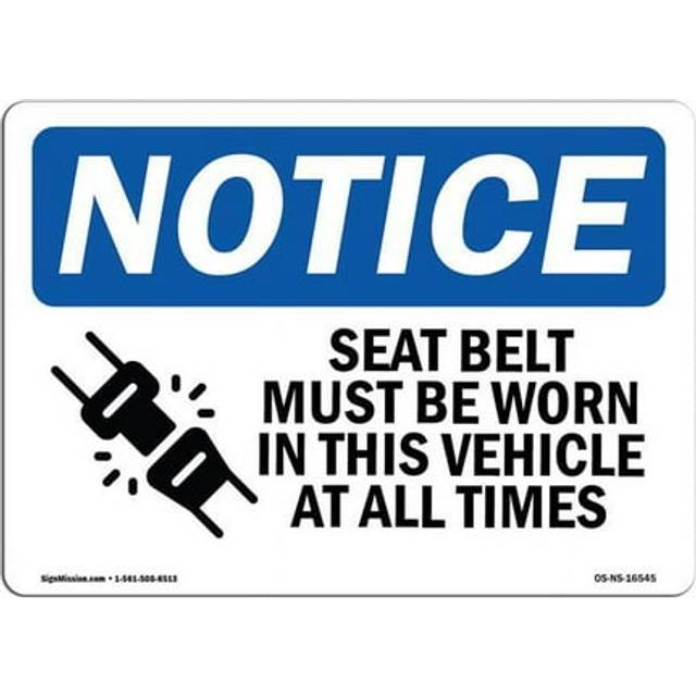 SignMission OS-NS-D-1218-L-16545 OSHA Notice Sign - Seat Belts Must Be Worn in This Vehicle