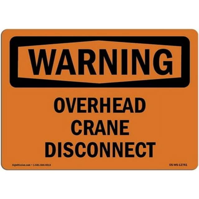 SignMission OS-WS-D-35-L-12741 OSHA Warning Sign - Overhead Crane Disconnect