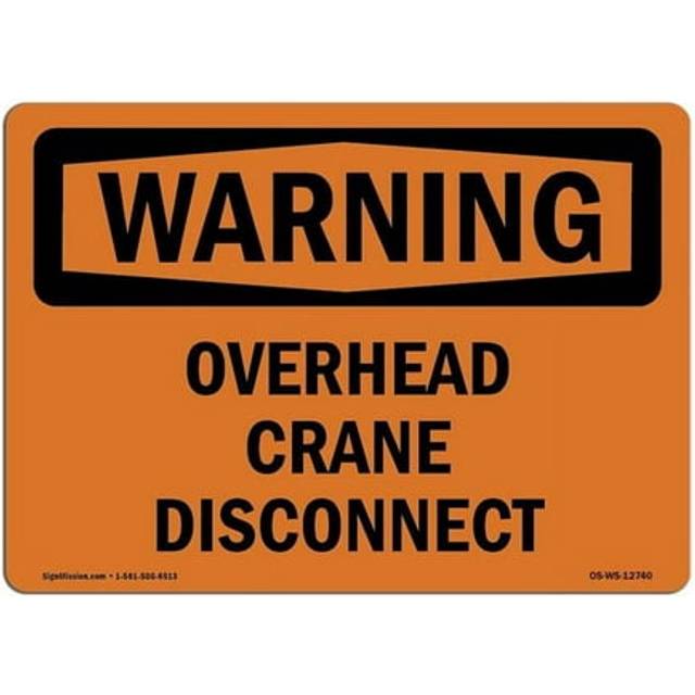 SignMission OS-WS-D-35-L-12740 OSHA Warning Sign - Overhead Crane Disconnect
