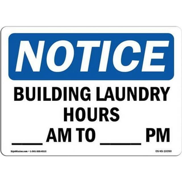 SignMission OS-NS-P-1014-L-10390 OSHA Notice Sign - Building Laundry Hours - Am to - Pm