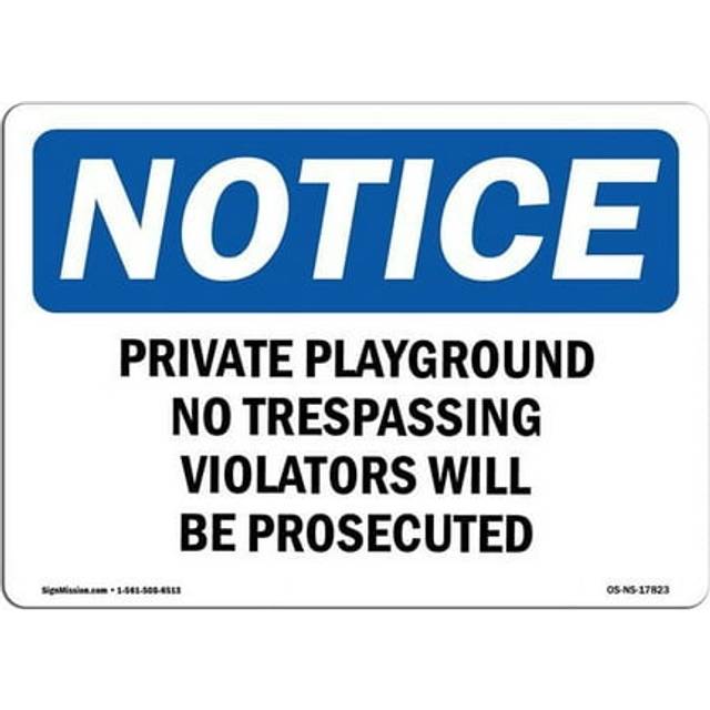 SignMission OS-NS-P-710-L-17823 OSHA Notice Sign - Private Playground No Trespassing Violators