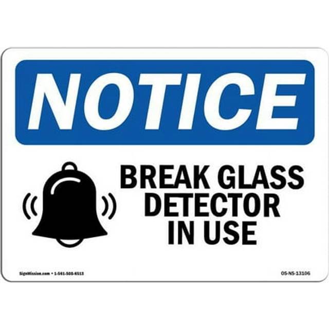 SignMission OS-NS-D-35-L-13106 OSHA Notice Sign - Glass Break Detector in Use Sign with Symbol