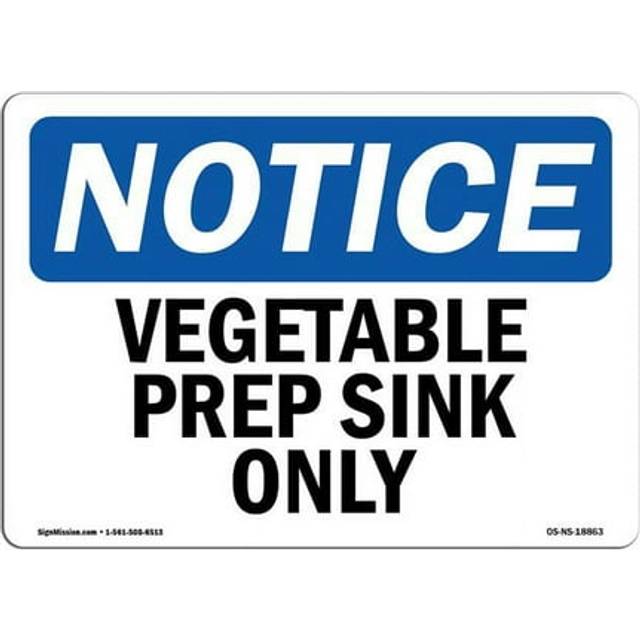 SignMission OS-NS-P-1014-L-18863 OSHA Notice Sign - Vegetable Prep Sink Only
