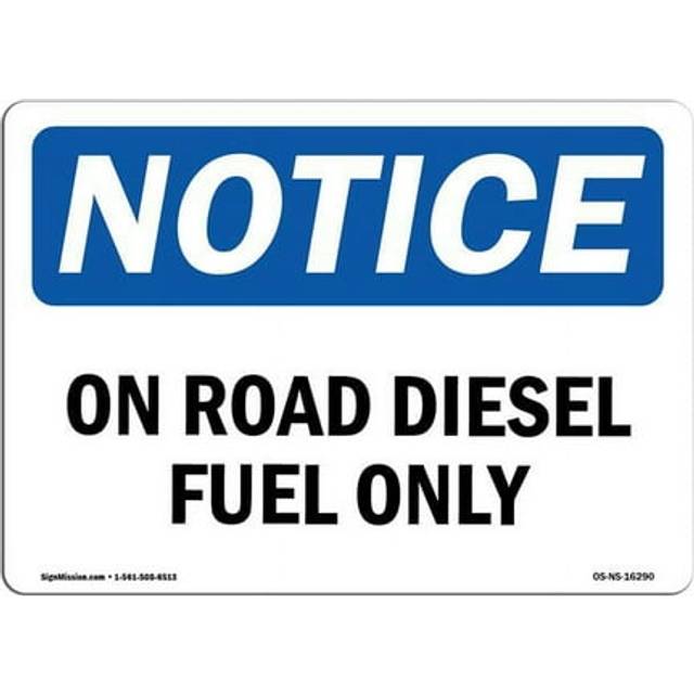 SignMission OS-NS-D-1218-L-16290 OSHA Notice Sign - On Road Diesel Fuel Only