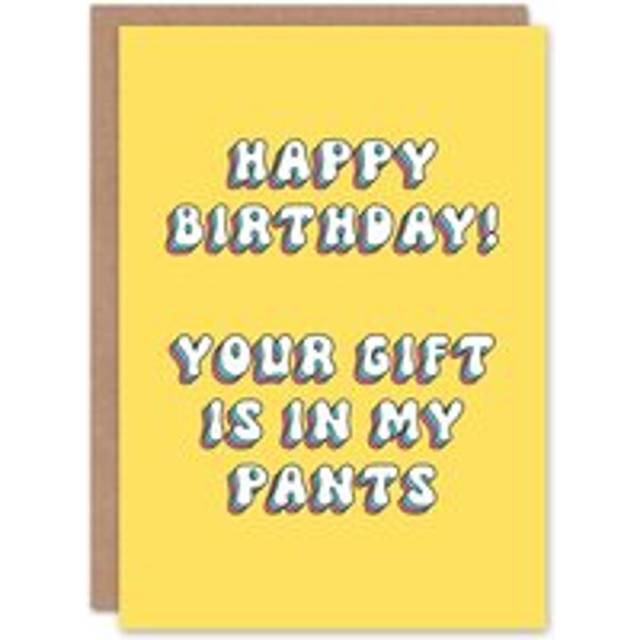 Greeting Card Your Gift Is In My Pants Funny Adult Humour Birthday