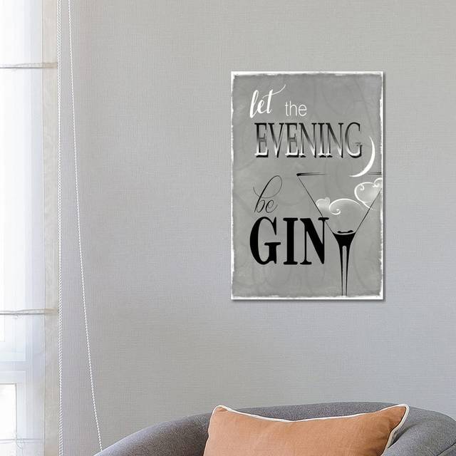 Evening Be Gin by Kelly Donovan - Wrapped Canvas Typography (66.04 cm H x 45.72 cm W x 1.91 cm D)