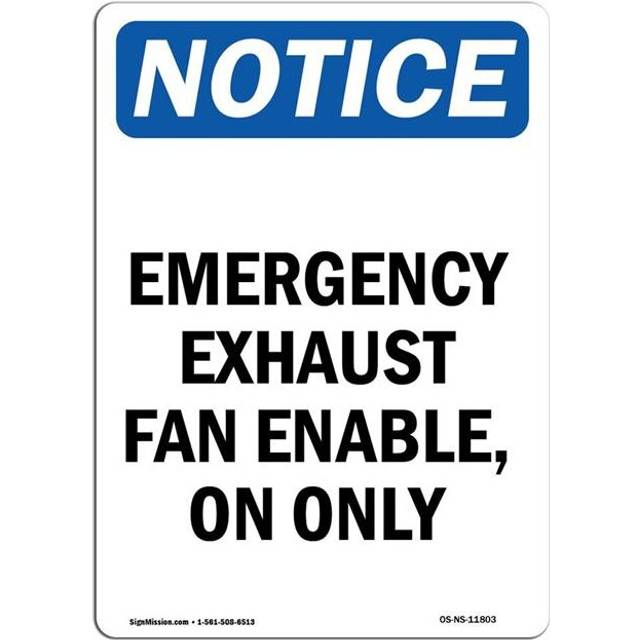 SignMission OS-NS-A-1014-V-11803 10 x 14 in. OSHA Notice Sign - Emergency Exhaust Fan Enable, on Only