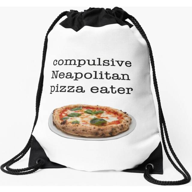 Drawstring Bag compulsive Neapolitan pizza eater Sport Gym Shoe Backpack
