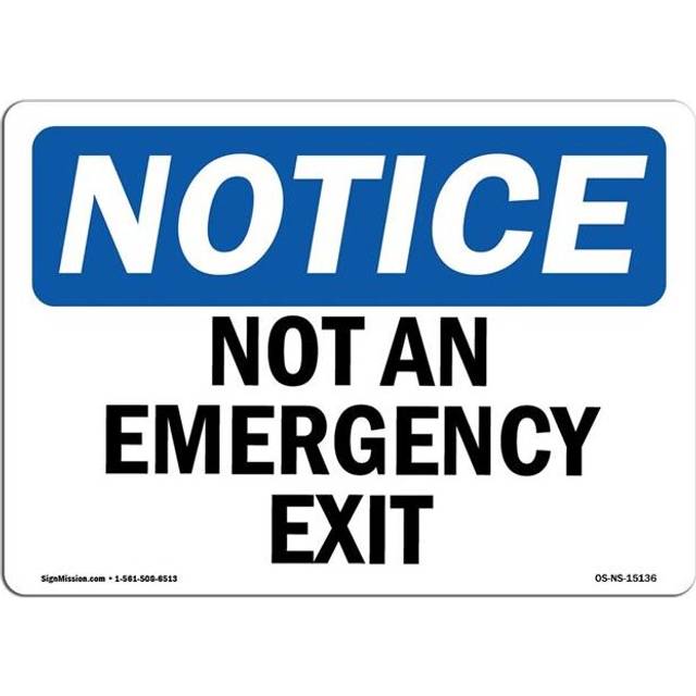 SignMission OS-NS-D-710-L-15136 Notice Not An Emergency Exit OSHA Sign