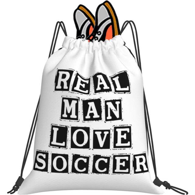 Drawstring Bag Real Man Love Soccer , Soccer Quotes Sport Gym Bag Travel Adult Kid