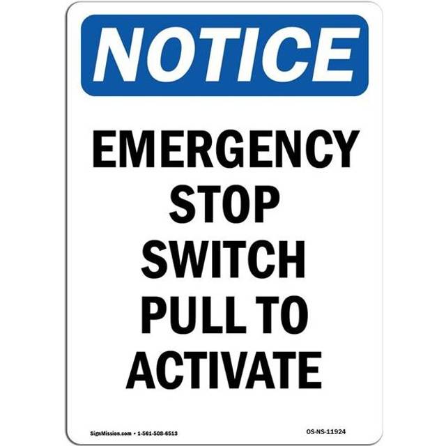 SignMission OS-NS-A-1014-V-11924 10 x 14 in. OSHA Notice Sign - Emergency Stop Switch Pull to Activate