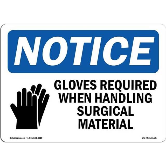 SignMission OS-NS-A-1014-L-13125 10 x 14 in. OSHA Notice Sign - Gloves Required When Handling