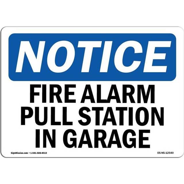 SignMission OS-NS-A-710-L-12540 7 x 10 in. OSHA Notice Sign - Fire Alarm Pull Station in Garage