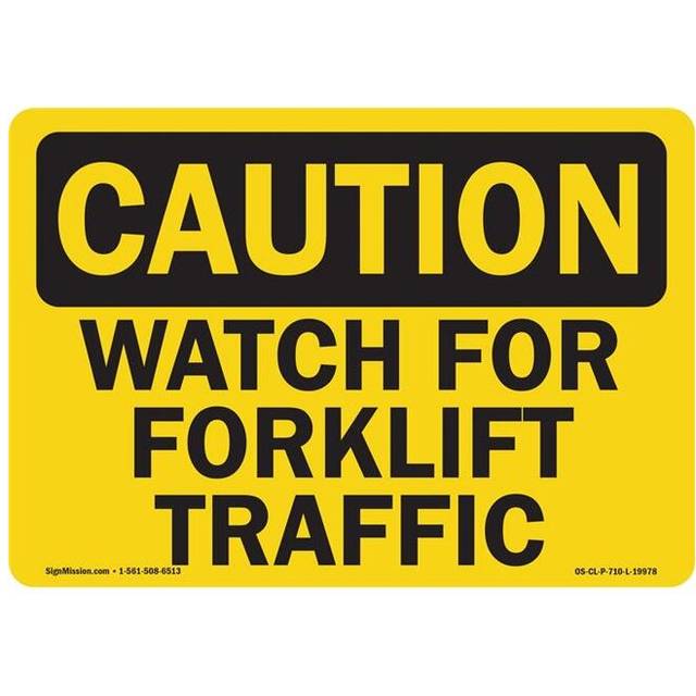 SignMission OS-CL-D-710-L-19978 OSHA Caution Sign - Watch for Forklift Traffic