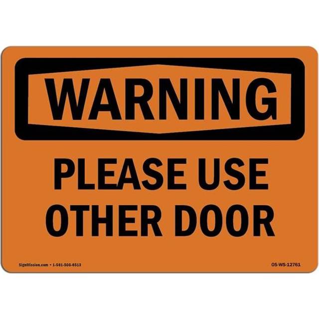 SignMission OS-WS-A-710-L-12327 7 x 10 in. OSHA Warning Sign - Please Use Other Door