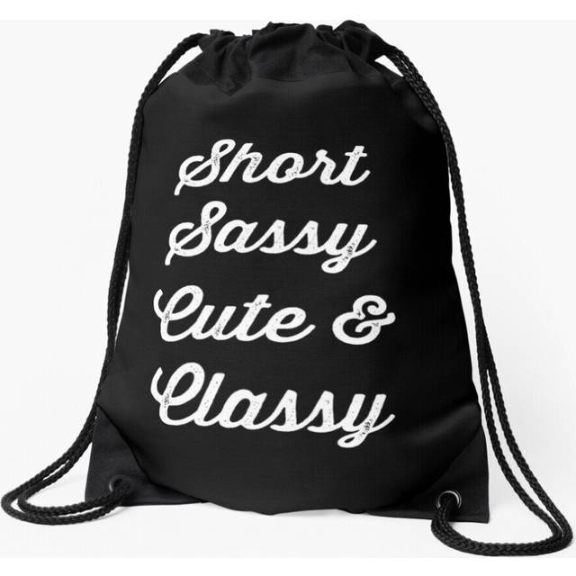 Drawstring Bag Short Sassy Cute & Classy Sport Gym Shoe Backpack