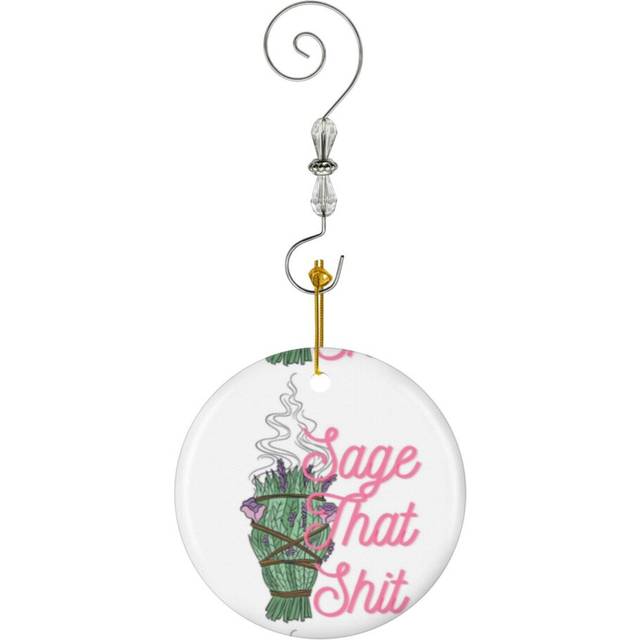 (Sage That Shit Design Funny Trending Quote For Hipsters-5361) Christmas Ornaments Ceramic Charm with Hook Crystal Handmade Xmas Tree Decorations Keep