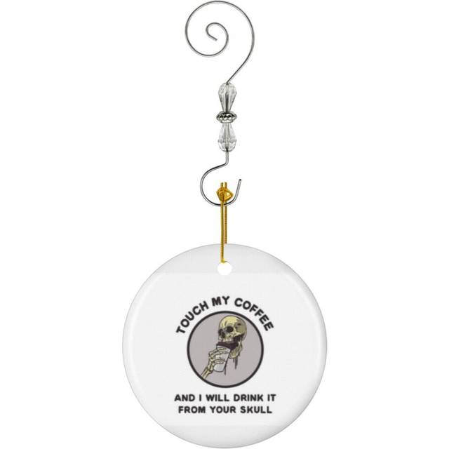 (Touch My Coffee And I Will Drink It From Your Skull Dragon-6594) Christmas Ornaments Ceramic Charm with Hook Crystal Handmade Xmas Tree Decorations K