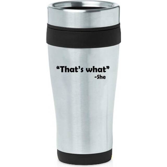 16 oz Insulated Stainless Steel Travel Mug That's What She Said (Black