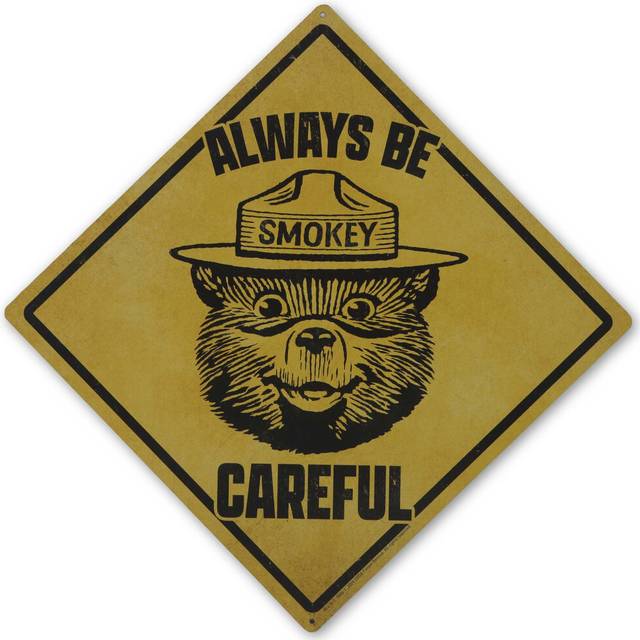 Smokey Bear Always Be Careful Metal Sign - Vintage Smokey Bear Wall Decor for Garage, Cabin or Man Cave
