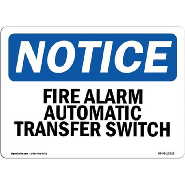 SignMission OS-NS-A-710-L-12513 7 x 10 in. OSHA Notice Sign - Fire Alarm Automatic Transfer Switch