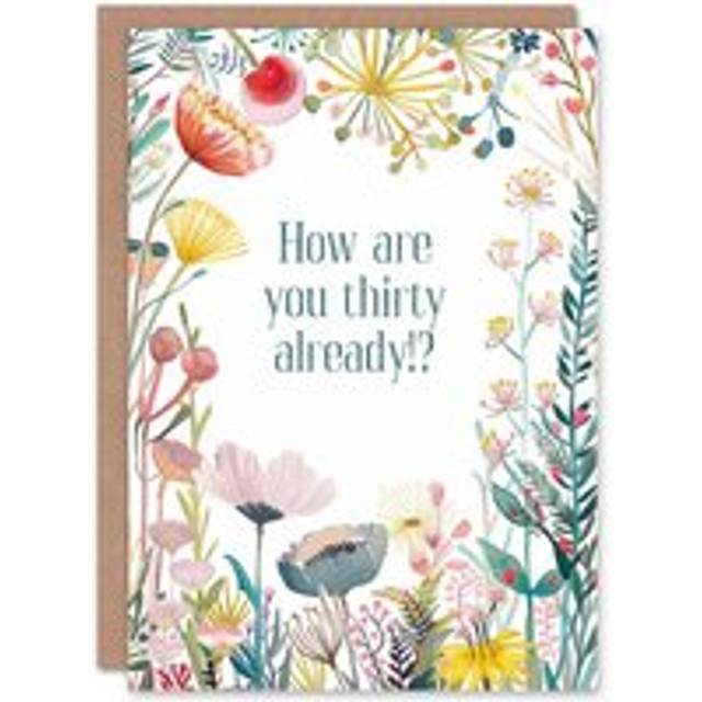 Happy flowers how are we thirty 30 already 30th birthday greeting card